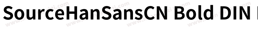 SourceHanSansCN Bold DIN Bold字体转换